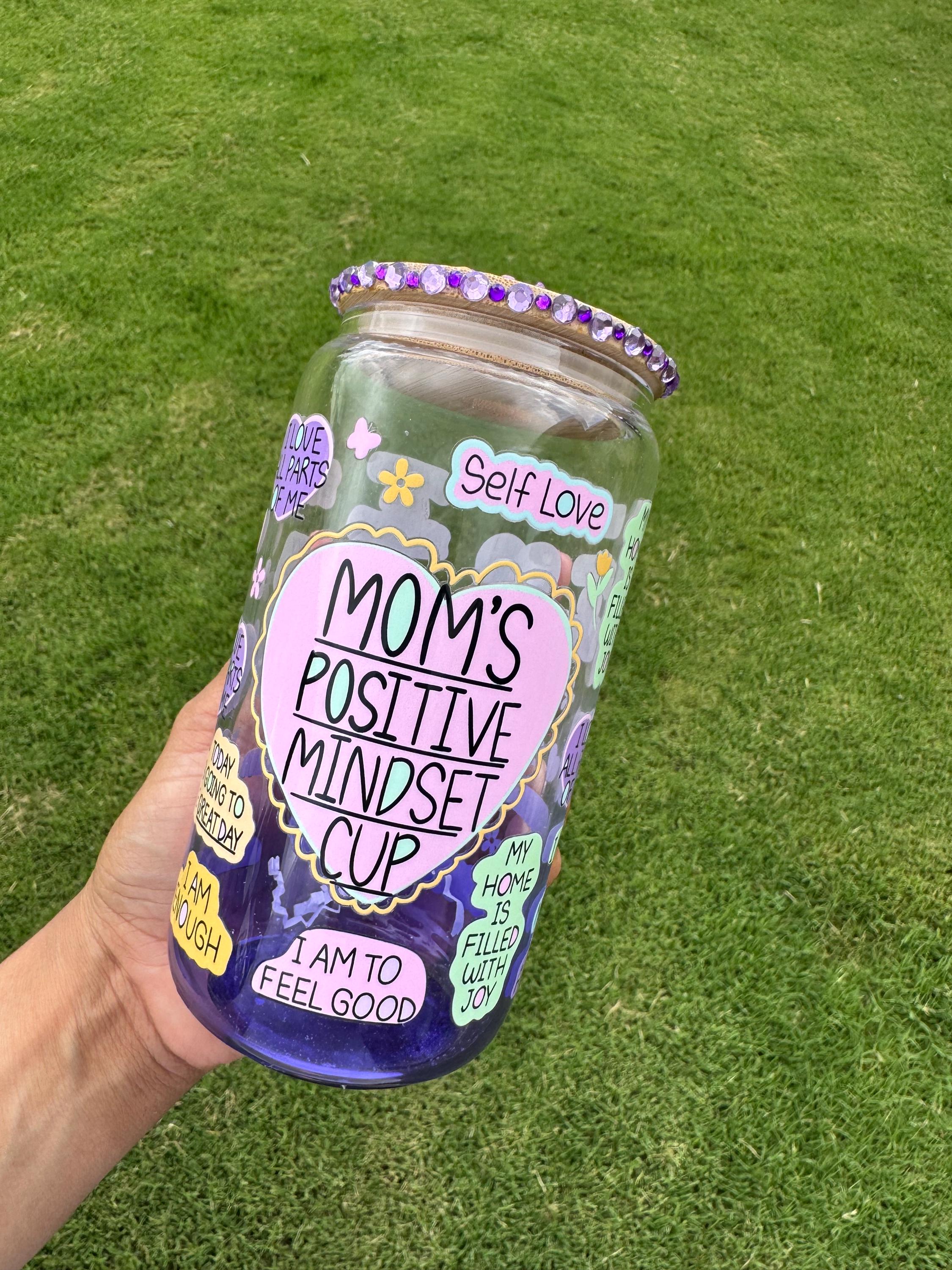 Mom’s positive mindset cup